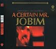 A Certain Mr. Jobim