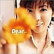 Dear・・・