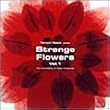 HARUOMI HOSONO presents Strange Flowers-The compilation of Creatures-