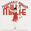 Thoroughly Modern Millie (Original Broadway Cast)