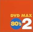 DVD MAX 80’S 2