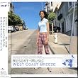 RESORT+MUSICウエスト・コースト