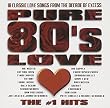 Pure 80's Love: The #1 Hits