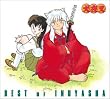 BEST OF INUYASHA 百花繚乱 -犬夜叉 テーマ全集- (CCCD)