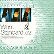 World Standard .02 A Tatsuo Sunaga Live Mix for Sunaga t Experience remixes(CCCD)