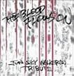 THE BLOOD FLOWS ON~JUN SKY WALKER(S) TRIBUTE
