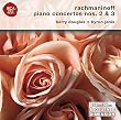 Rachmaninoff: Piano Concertos Nos. 2 & 3