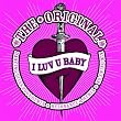 I Luv U Baby