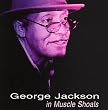 George Jackson in Muscle Shoals