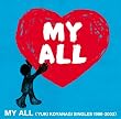 MY ALL ＜YUKI KOYANAGI SINGLES 1999-2003＞