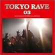 TOKYO RAVE 03 ROUGH MIX BY DJ TORA