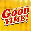 GOODTIME!~from music&commercial hits