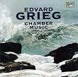 Grieg: Chamber Music (Complete)