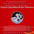 Future Soundtrack for America