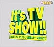 It’s TV SHOW !! TBSテレビ & フジテレビ 主題歌 & テーマ曲BEST
