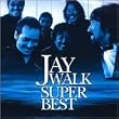 JAYWALK SUPER BEST