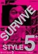 SURVIVE STYLE 5+ プレミアム・エディション