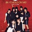 抱いてHOLD ON ME!