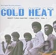 Cold Heat: Heavy Funk Rarities 1968-1974, Vol. 1