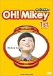 OH!Mikey 1st.