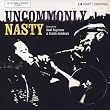 Uncommonly Nasty