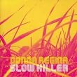 Slow Killer