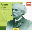 Faure: Complete Chamber Music