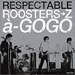 RESPECTABLE ROOSTERS→Z a→GOGO