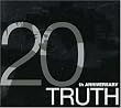 TRUTH~20th ANNIVERSARY~
