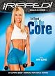 Get Ripped: Ripped to the Core