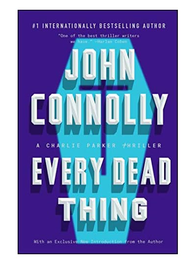 Every Dead Thing (Charlie Parker - 1), por John Connolly
