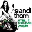 Smile...It Confuses People