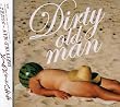 DIRTY OLD MAN ~さらば夏よ~
