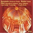 Bernstein: Chichester Psalms; Rutter: Gloria; Pärt: Magnificat Antiphon; Missa Sillabica