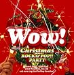 Wow! クリスマス ロック&ポップ!! パーティー