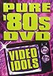 Pure 80's Dvd: Video Idols (Ac3 Dol)