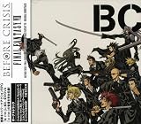  BEFORE CRISIS -FINAL FANTASY VII- + LAST ORDER -FINAL FANTASY VII- Original Soundtrack