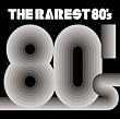 レアエスト80’s