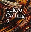 Tokyo Calling(2)