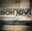 A Country Rock Tribute To Bon Jovi