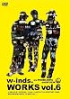 WORKS vol.6 [DVD]
