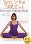 Yoga for the Rest of Us: Essentials for Every Body