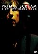 プライマル・スクリーム ライオット・シティ・ブルース・ツアー [DVD]