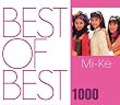 BEST OF BEST 1000 Mi-Ke