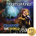 Martha Munizzi: Change the World