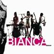 BIANCA