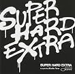 SUPER HARD EXTRA-BLUE NOTE BEST