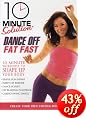 10 Minute Solution: Dance off Fat Fast