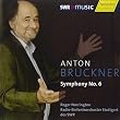Bruckner: Symphony No. 6