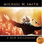 A New Hallelujah by Michael W Smith